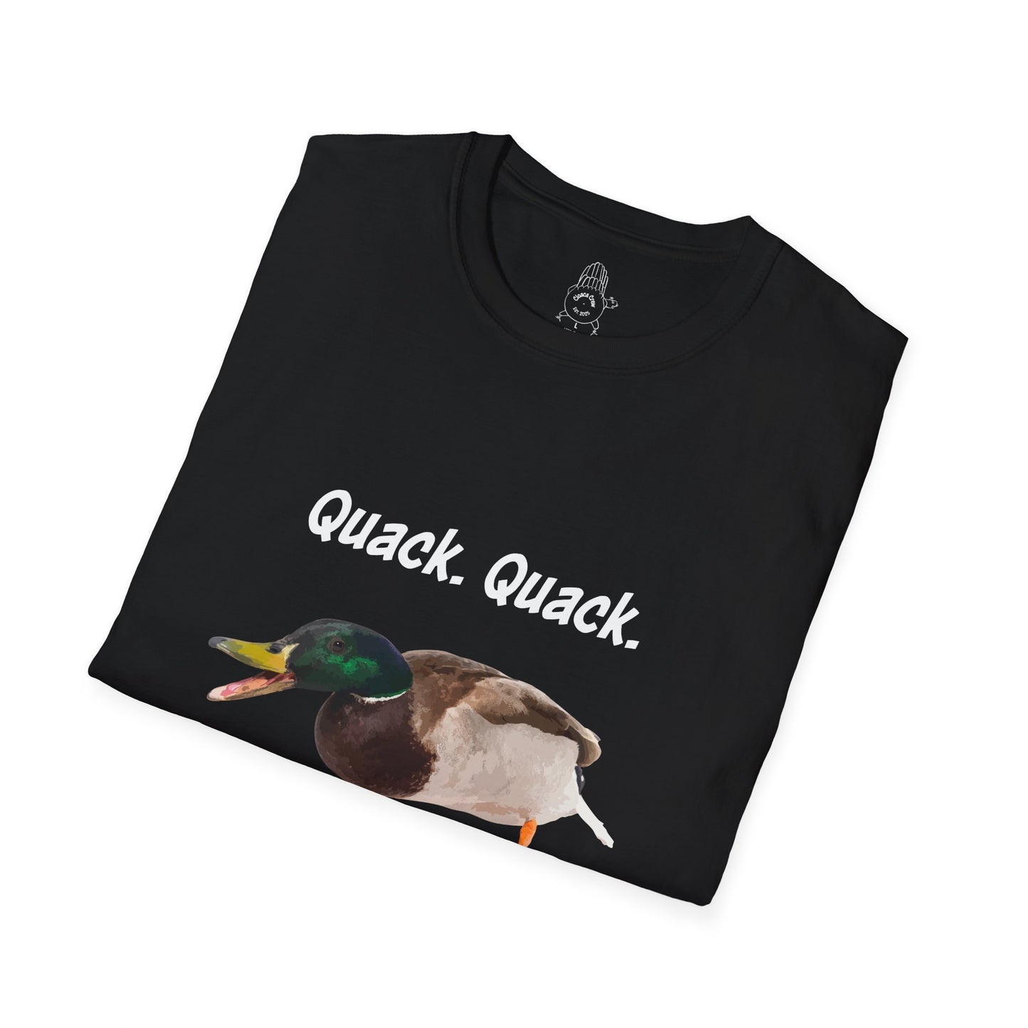 Quack Quack Motherducker  - Unisex Tee