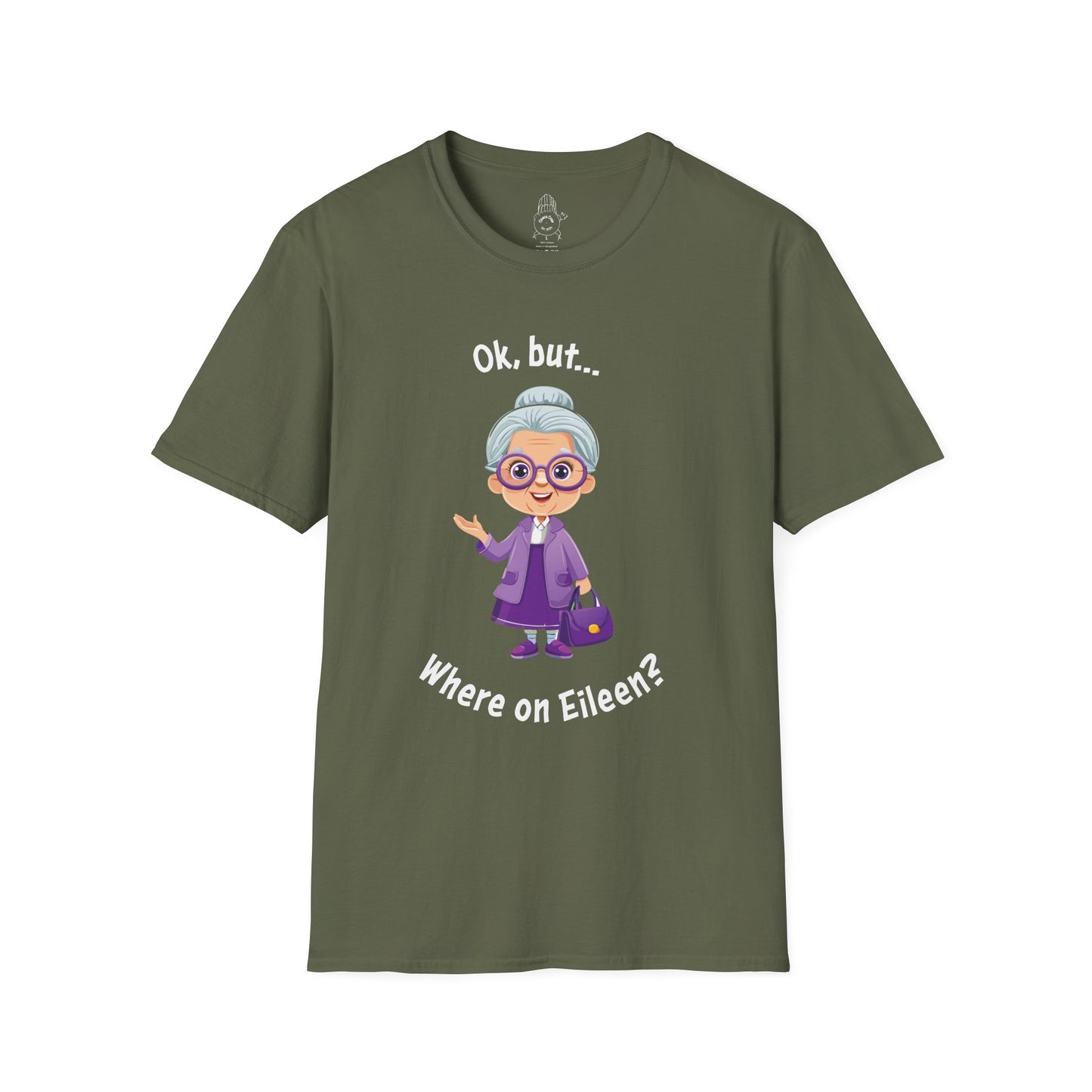 Ok, But… Where on Eileen? - Unisex Tee