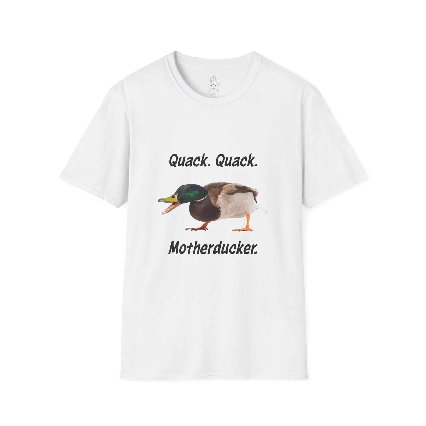 Quack Quack Motherducker  - Unisex Tee