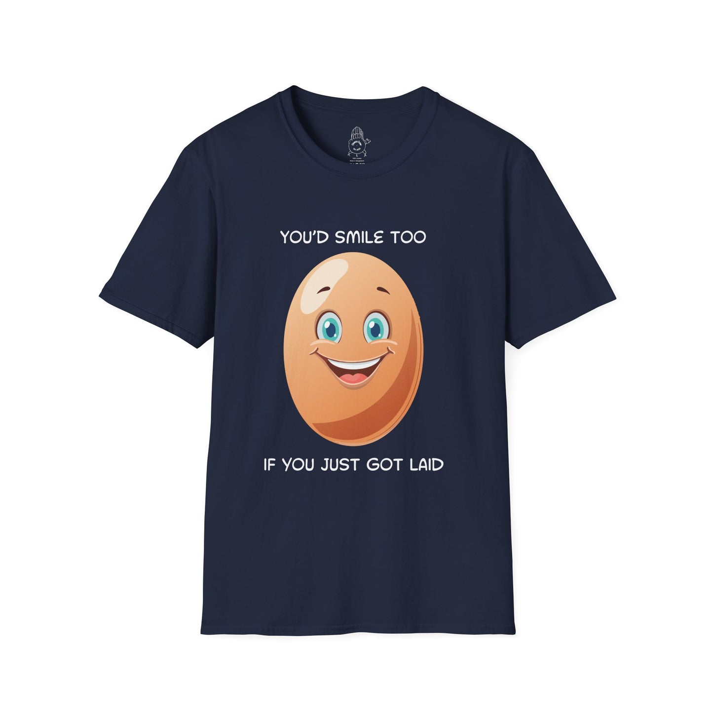 You’d Smile Too If You Just Got Laid - Unisex Tee