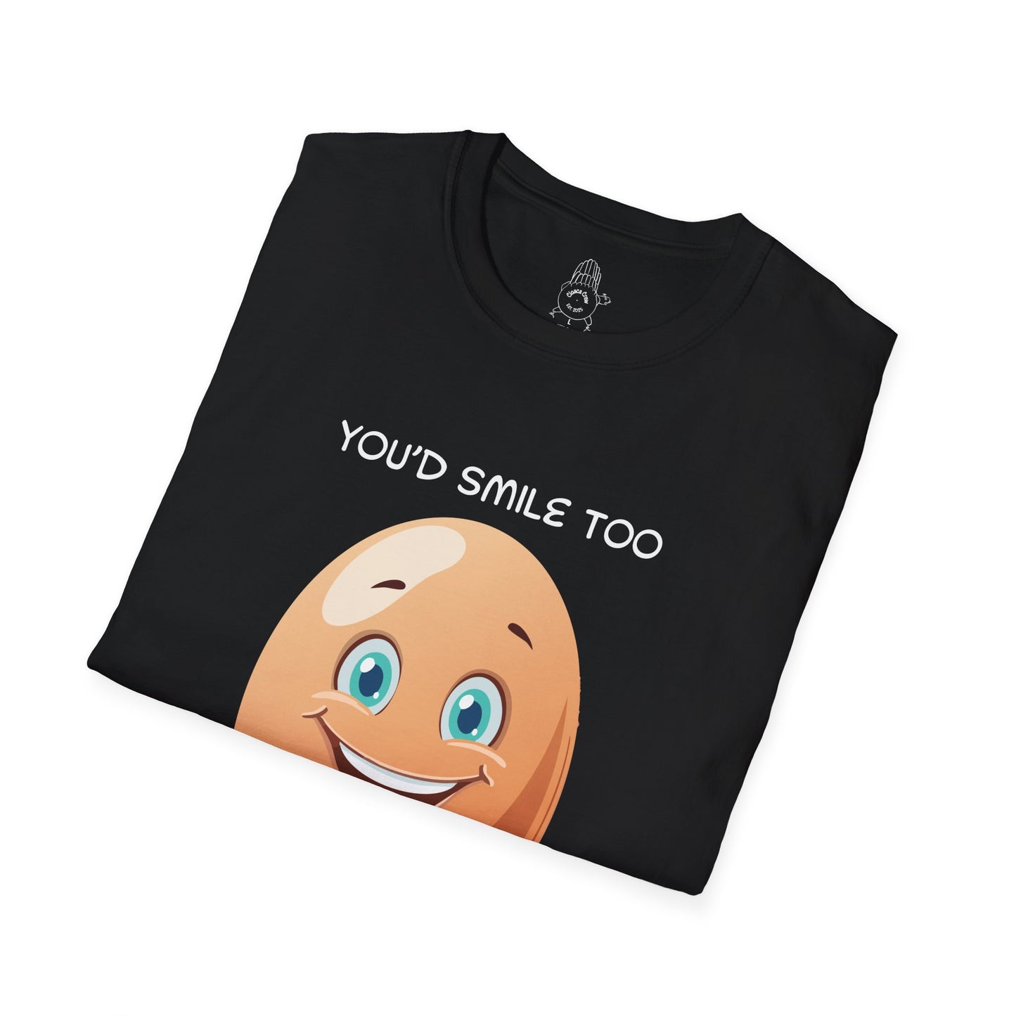 You’d Smile Too If You Just Got Laid - Unisex Tee