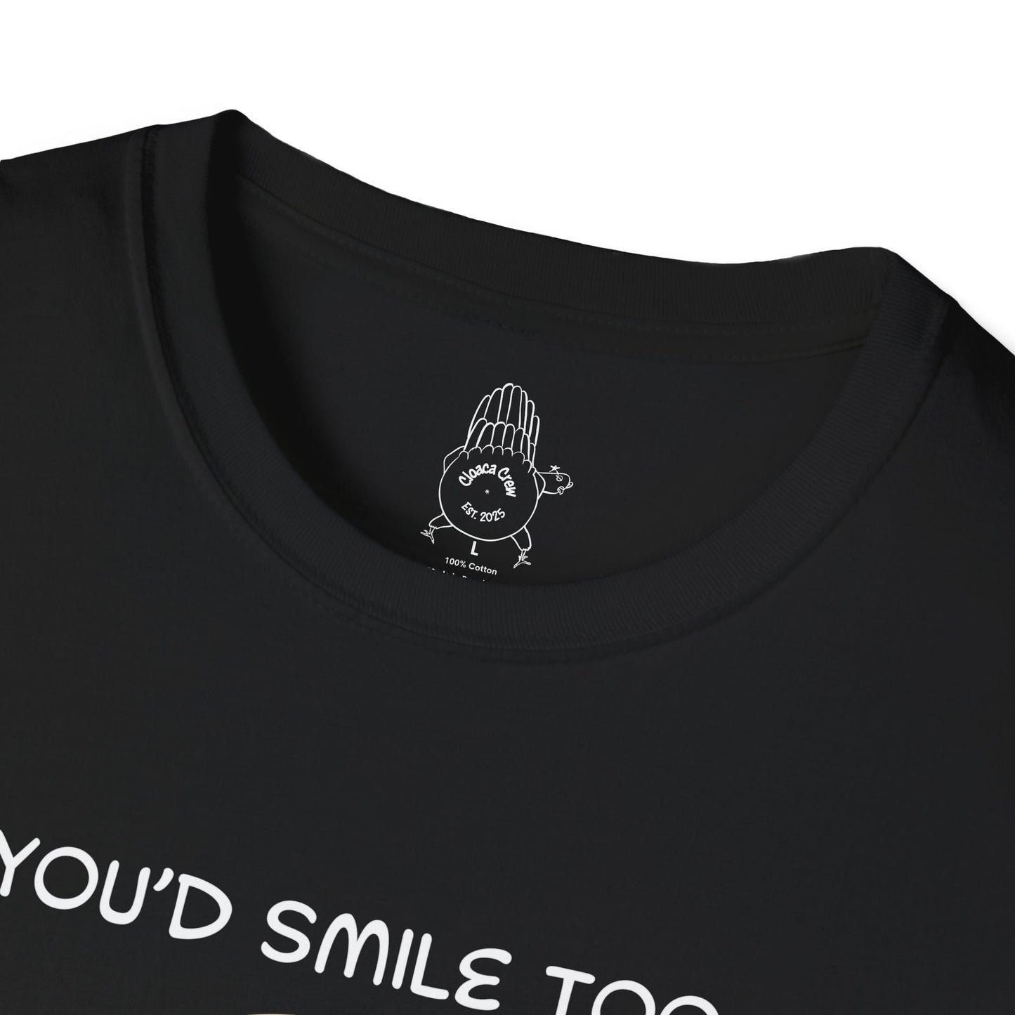 You’d Smile Too If You Just Got Laid - Unisex Tee