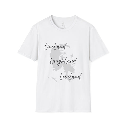 LiveLand LaughLand Loveland  - Unisex Tee