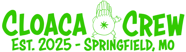 Green text 'CLOACA CREW EST. 2025 SPRINGFIELD, MO' on a white background